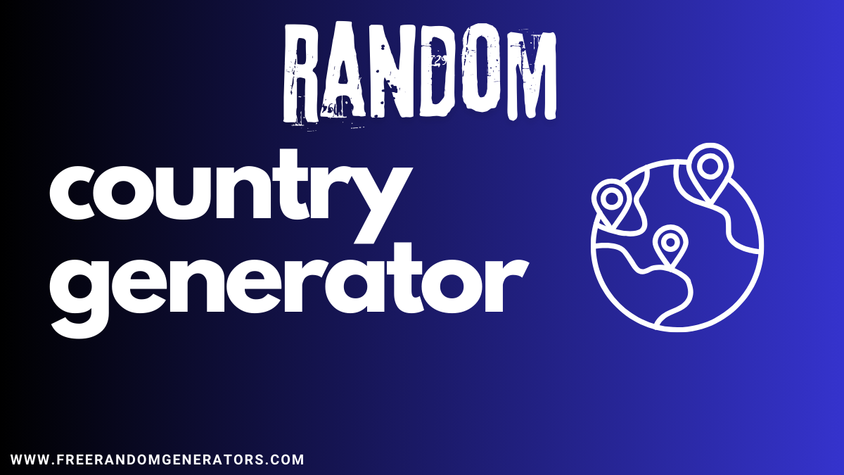 Random Country Generator | Free Random Generators