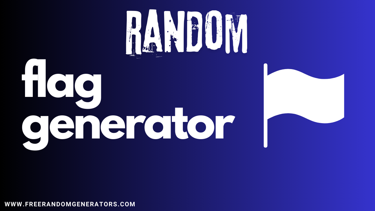 Random Flag Generator Free Random - Flag Generator 